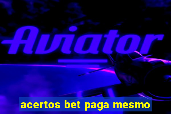 acertos bet paga mesmo